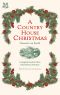 [A Country House Christmas 01] • A Country House Christmas